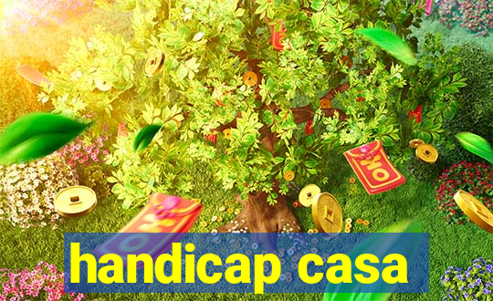 handicap casa